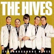 The Hives -  Tyrannosaurus Hives