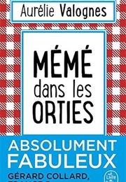 Mémé Dans Les Orties (Aurélie Valognes)