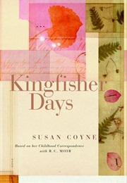 Kingfisher Days (Susan Coyne)