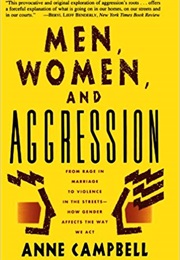 Men, Women, and Aggression (Anne Campbell)