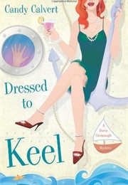 Dressed to Keel (Candy Calvert)