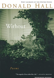 Without (Donald Hall)