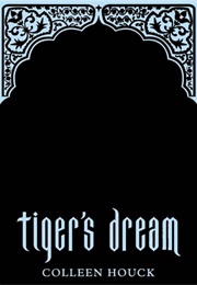 Tiger's Dream (Colleen Houck)
