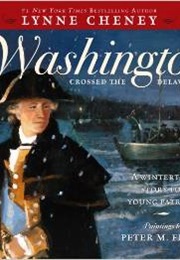 When Washington Crossed the Delaware (Lynne Cheney)