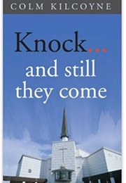Knock ... and Still They Come (Colm Kilcoyne)