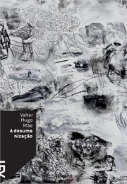 A Desumanização (Valter Hugo Mãe)