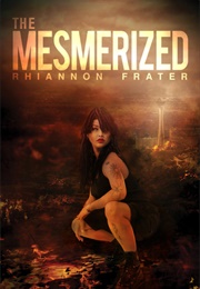The Mesmerized (Rhiannon Frater)
