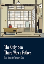 The Only One/There Was a Father: Two Films by Yasujiro Ozu (2010)