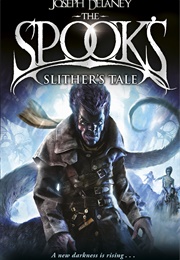 Spook's: Slither's Tale (Joseph Delaney)