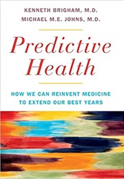 Predictive Health (Kenneth Brigham)