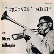 Dizzy Gillespie - Groovin&#39; High