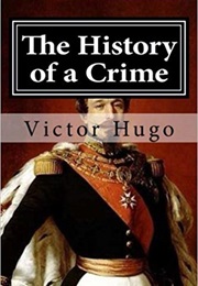 The History of a Crime (Victor Hugo)