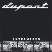 Dupont - Intermezzo