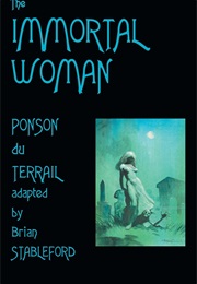 The Immortal Woman (Pierre Alexis De Ponson Du Terrail)