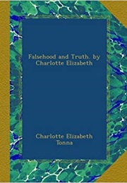 Falsehood and Truth (Charlotte Elizabeth Tonna)