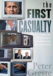 The First Casualty (Peter Greste)