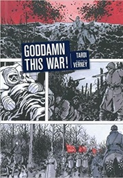 Goddamn This War! (Jacques Tardi)