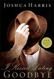 I Kissed Dating Goodbye