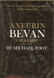 Aneurin Bevan (Michael Foot)