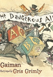 The Dangerous Alphabet (Neil Gaiman)