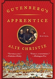 Gutenberg&#39;s Apprentice (Alix Christie)