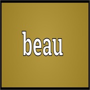 A Beau