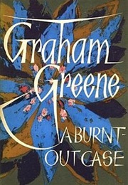 A Burnt-Out Case (Graham Greene)
