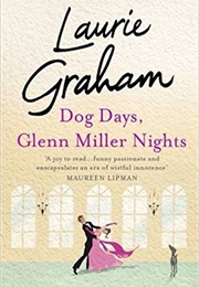 Dog Days, Glenn Miller Nights (Laurie Graham)