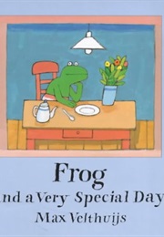 Frog and a Very Special Day (Max Velthuijs)
