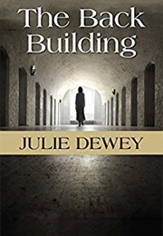 The Back Building (Julie Dewey)