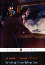 The Valley of Fear &amp; Selected Cases (Arthur Conan Doyle)