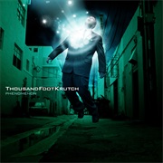 Thousand Foot Krutch- Phenomenon