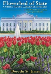 Flowerbed of State (Dorothy St. James)
