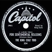 (I Love You) for Sentimental Reasons - The King Cole Trio