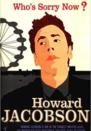 Who's Sorry Now? (Howard Jacobson)