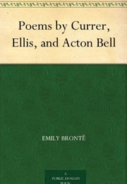 Poems by Currer, Ellis and Acton Bell (Charlotte, Elizabeth, and Anne Bronté)