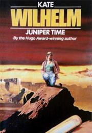 Juniper Time by Kate Wilhelm