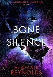 Bone Silence (Alastair Reynolds)