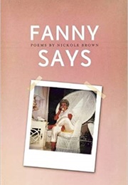 Fanny Says (Nickole Brown)