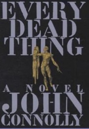 Every Dead Thing (John Connolly)