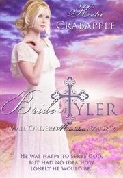 Bride of Tyler (Mail Order Ministers, #2) (Katie Crabapple)