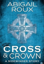 Cross & Crown (Abigail Roux)