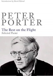 The Rest on the Flight: Selected Poems (Peter Porter)