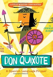 Don Quixote: A Babylit® Spanish Language Primer (Jennifer Adams)