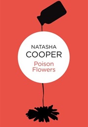 Poison Flowers (Natasha Cooper)