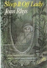 Sleep It off Lady (Jean Rhys)
