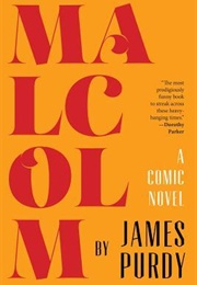 Malcolm (James Purdy)
