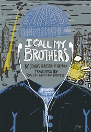 I Call My Brothers (Jonas Hassen Khemiri)