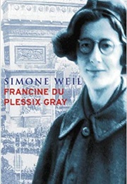 Simone Weil (Francine Du Plessix Gray)