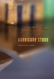 Hurricane Story (Jennifer Shaw)